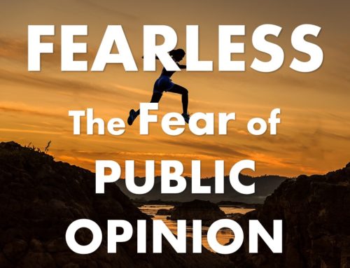 Fearless: The Fear of Public Opinion